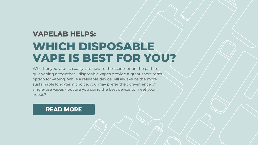 VAPELAB Helps: Which Disposable Vape Is Best for You?