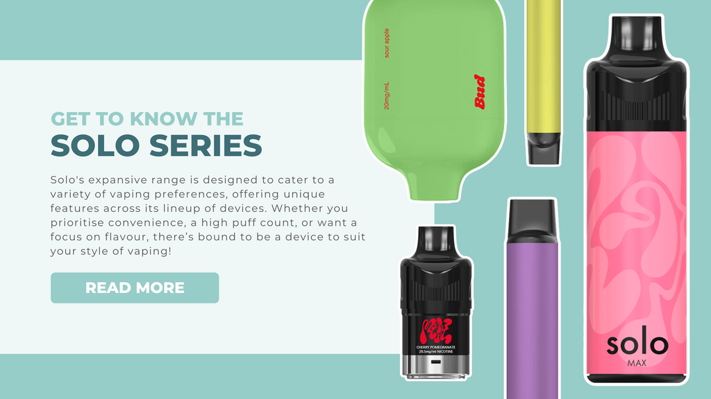Get to know the Solo Series! VAPELAB Get to know the Solo Series! VAPELAB